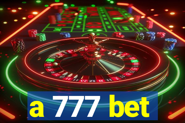 a 777 bet